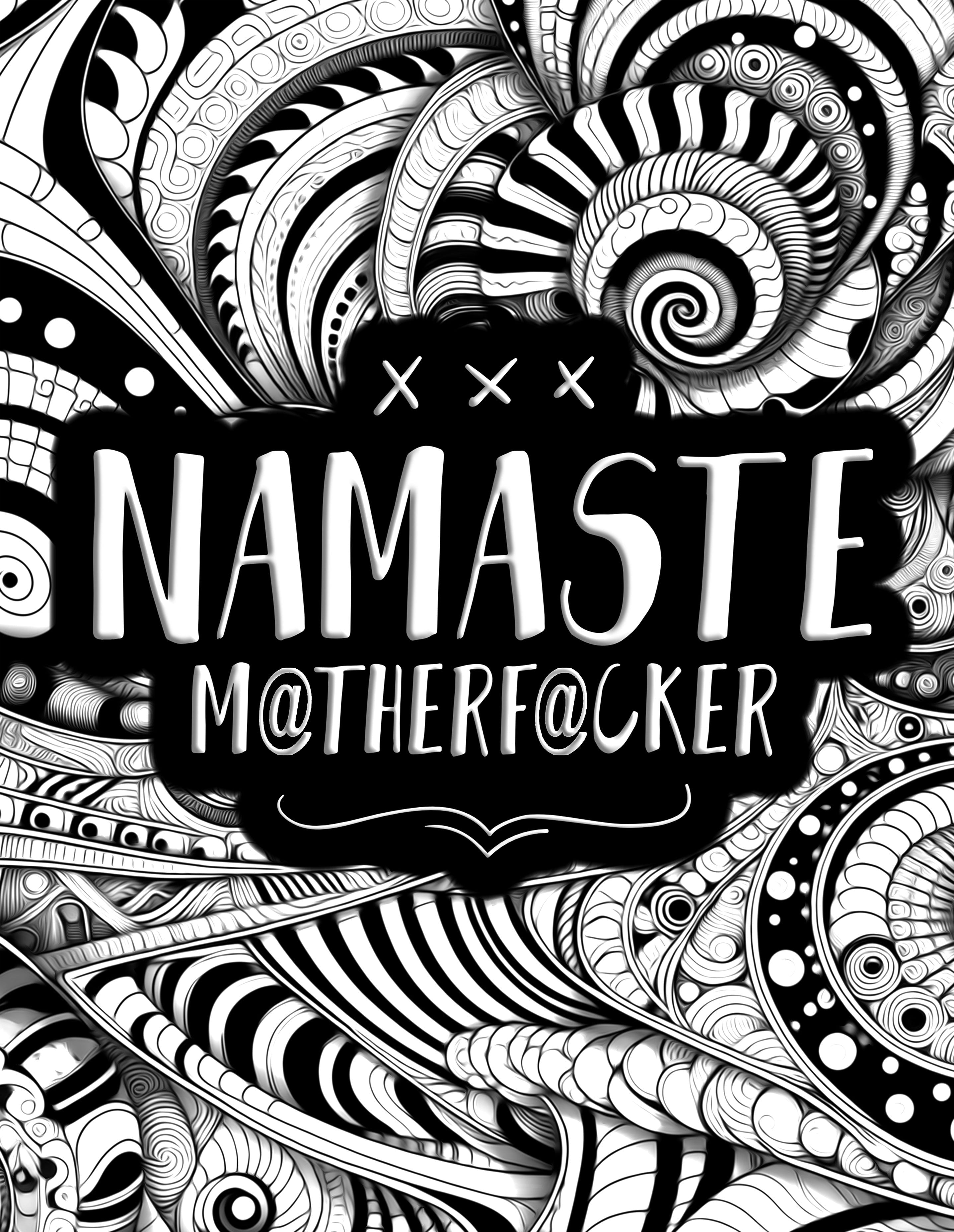 Zen in the Time of Dumpster Fires: A Mindfulness Coloring Book for the Politically Exhausted